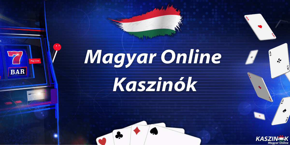 Online Kaszinó Magyarországon Ismerd Meg a Legjobbat!